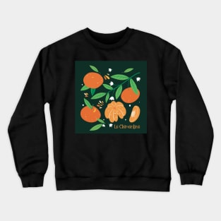 Clementines, the sweet and tasty fruits Crewneck Sweatshirt